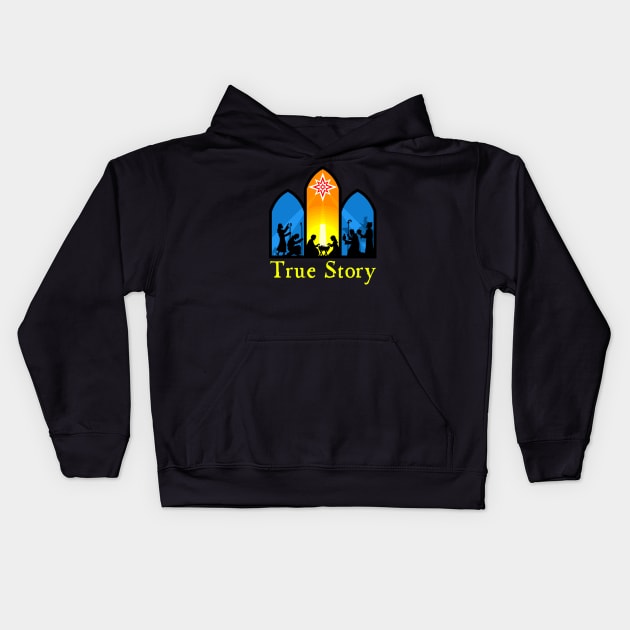 True Story Nativity Kids Hoodie by HobbyAndArt